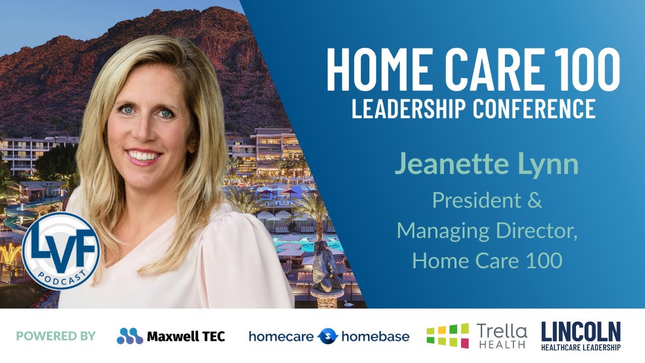 Jeanette Lynn (Home Care 100) | The Architecture of Visionary Leadership
