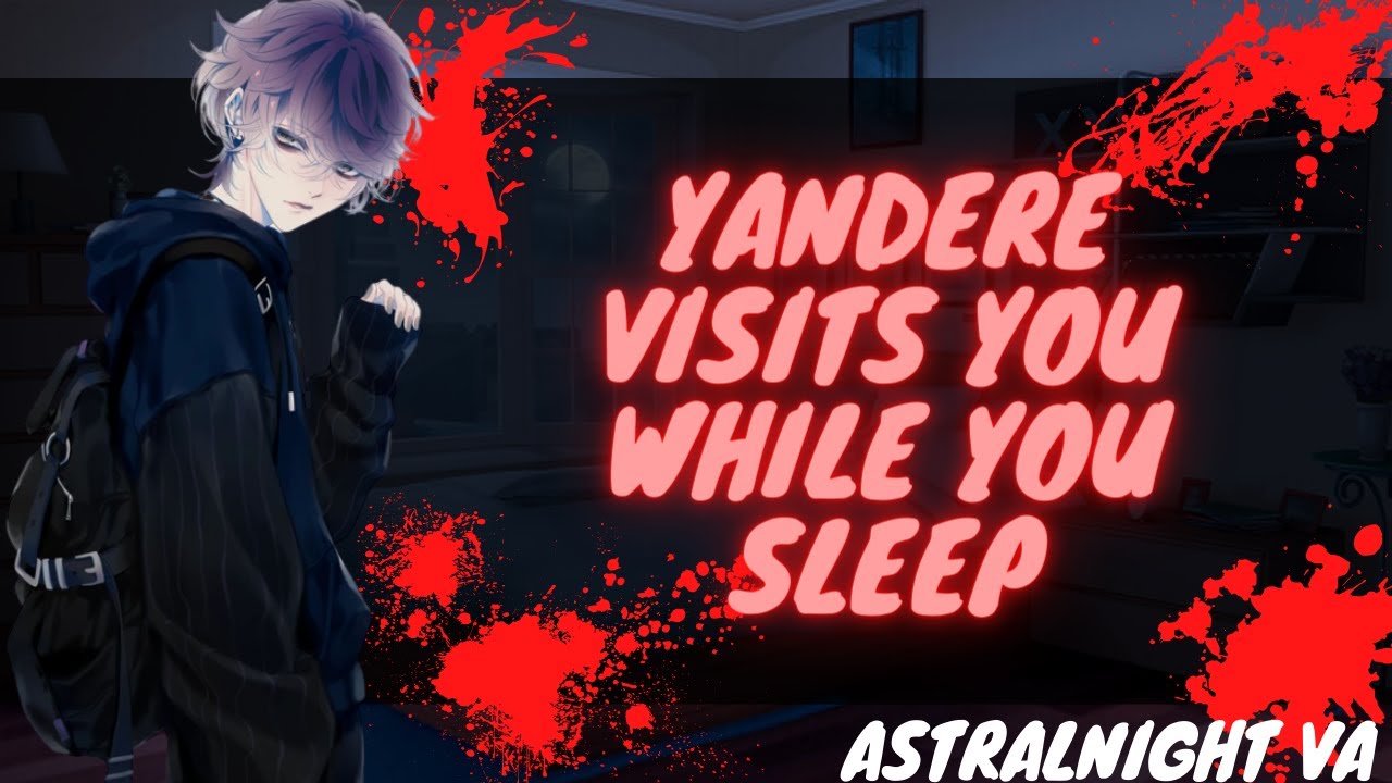 [ASMR ROLEPLAY] Yandere Visits You While You Sleep