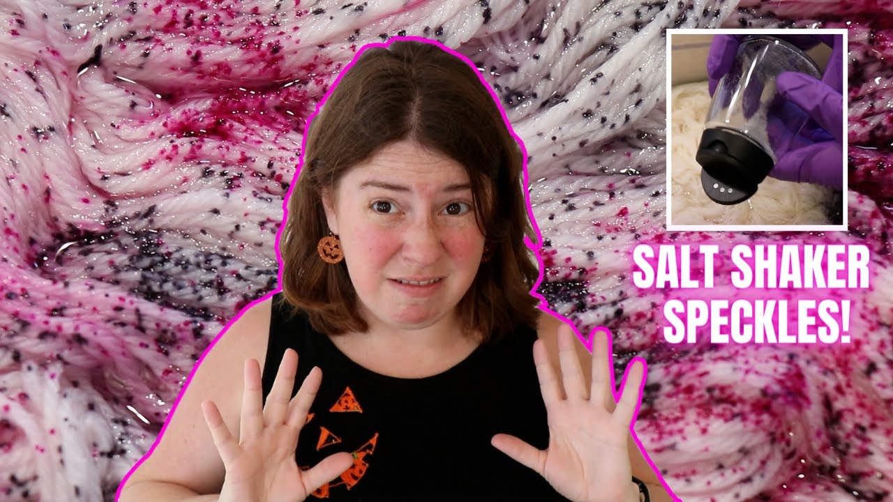 Dyepot Weekly #327 - Speckling Yarn with Acid Dyes in a Salt Shaker; Dyeing Heavy Speckled Yarn