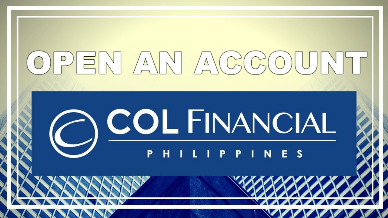How To Open A COL Financial Account (2018) Part 1