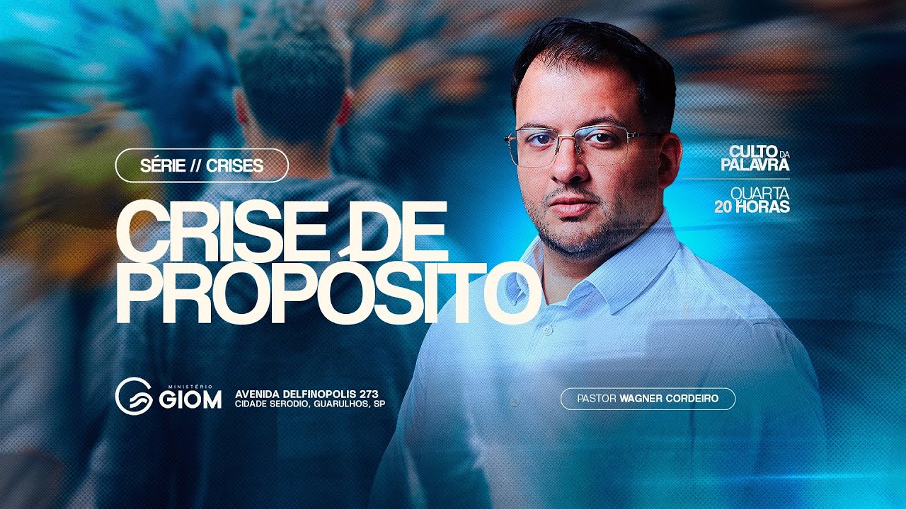 Crise de Propósito | Pr. Wagner Cordeiro | Série Crises