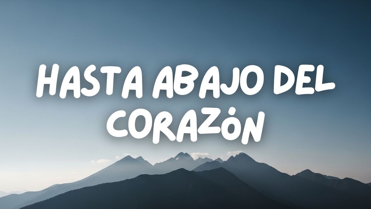 Hasta Abajo del Corazón | Latina Song 2026