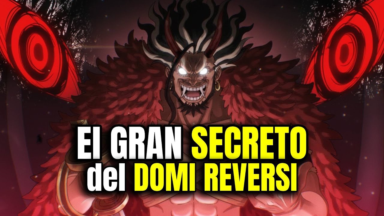 He DESCUBIERTO el BRUTAL SECRETO del DOMI REVERSI que ODA NO QUIERE que SEPAS | One Piece Teoria