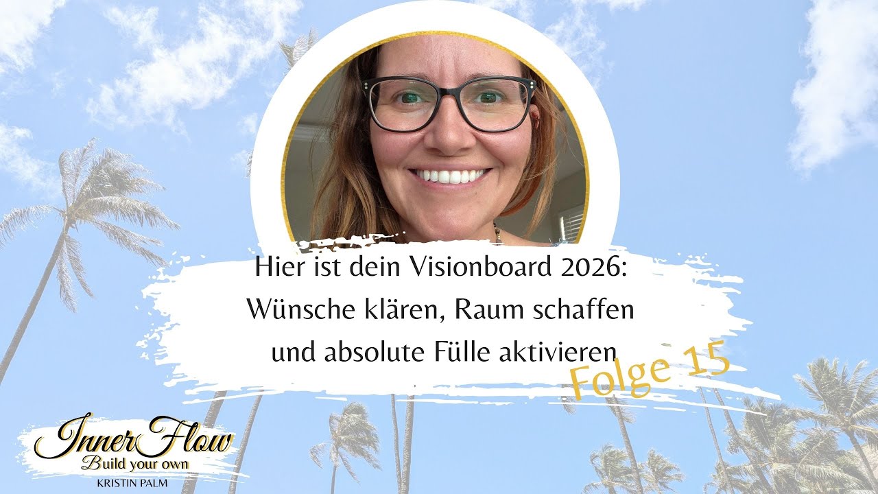 Hier ist dein Visionboard 2026: Wünsche klären, Raum schaffen und absolute Fülle aktivieren