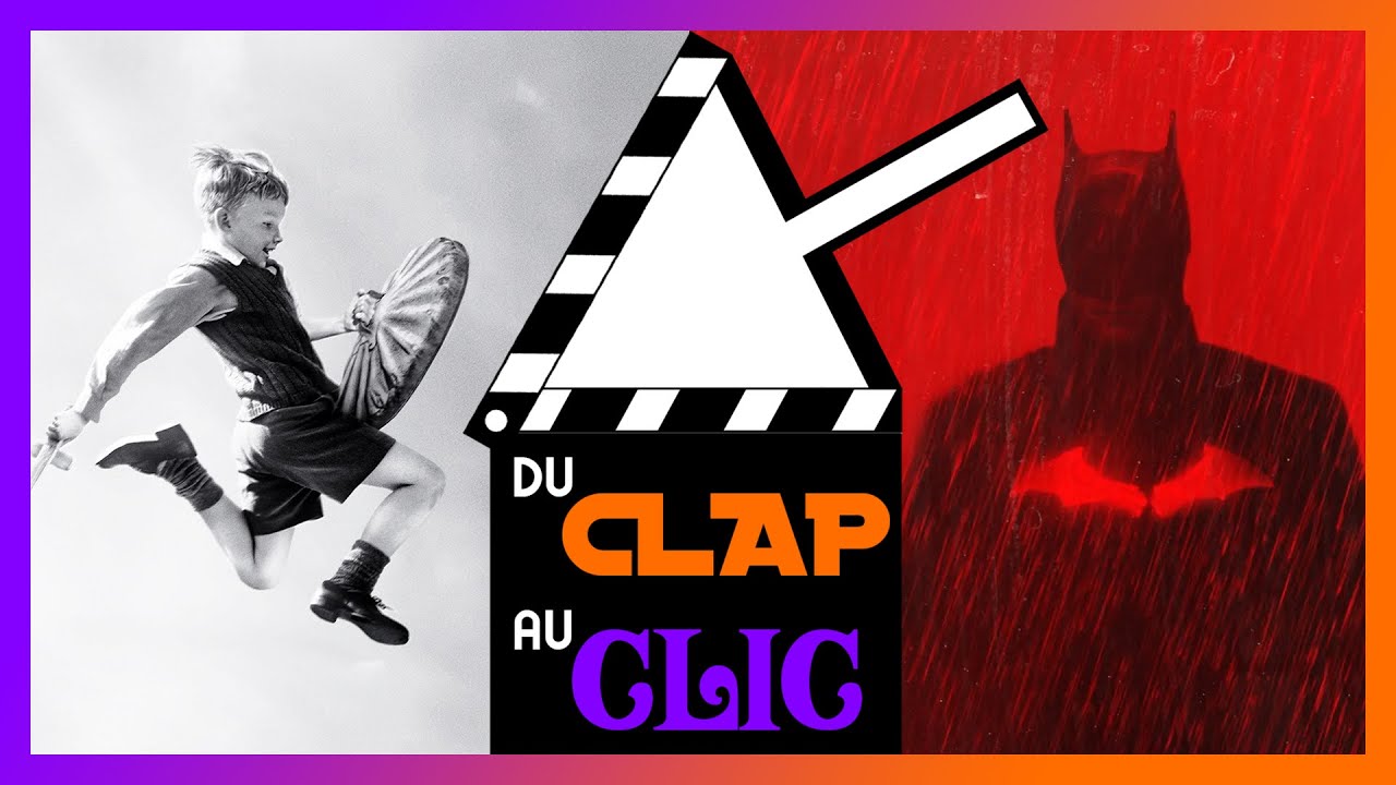 DU CLAP AU CLIC #05 - The Batman, Belfast & Mommy