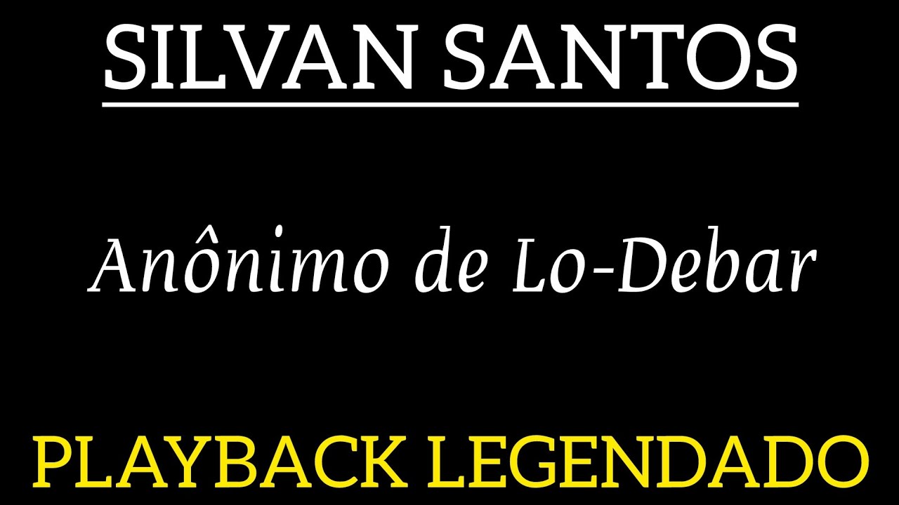 Silvan Santos - Anônimo de Lo-Debar | Playback Legendado