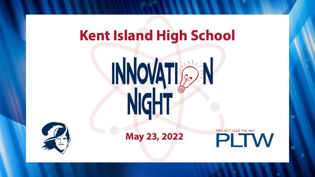 Kent Island High School PLTW Innovation Night 2022