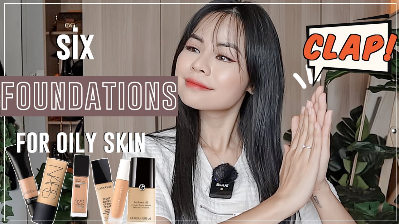 6 Loại Kem Nền Hoàn Hảo Cho Da Dầu Vào Mùa Hè ♡ 6 foundations for oily skin ♡ Tuta.nguyen