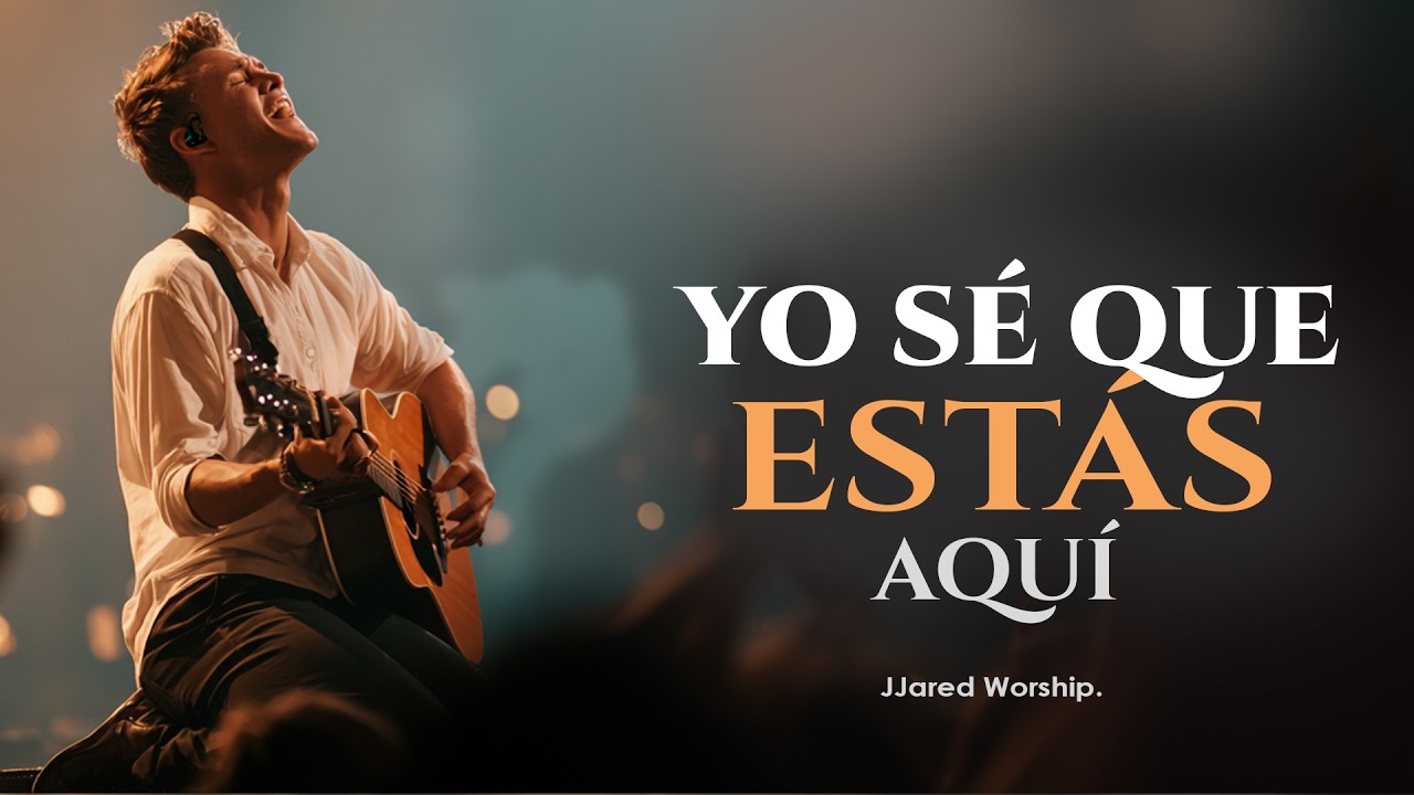 YO SÉ QUE ESTÁS AQUÍ — Canto de Adoración Profunda | Adoración Sin Límites