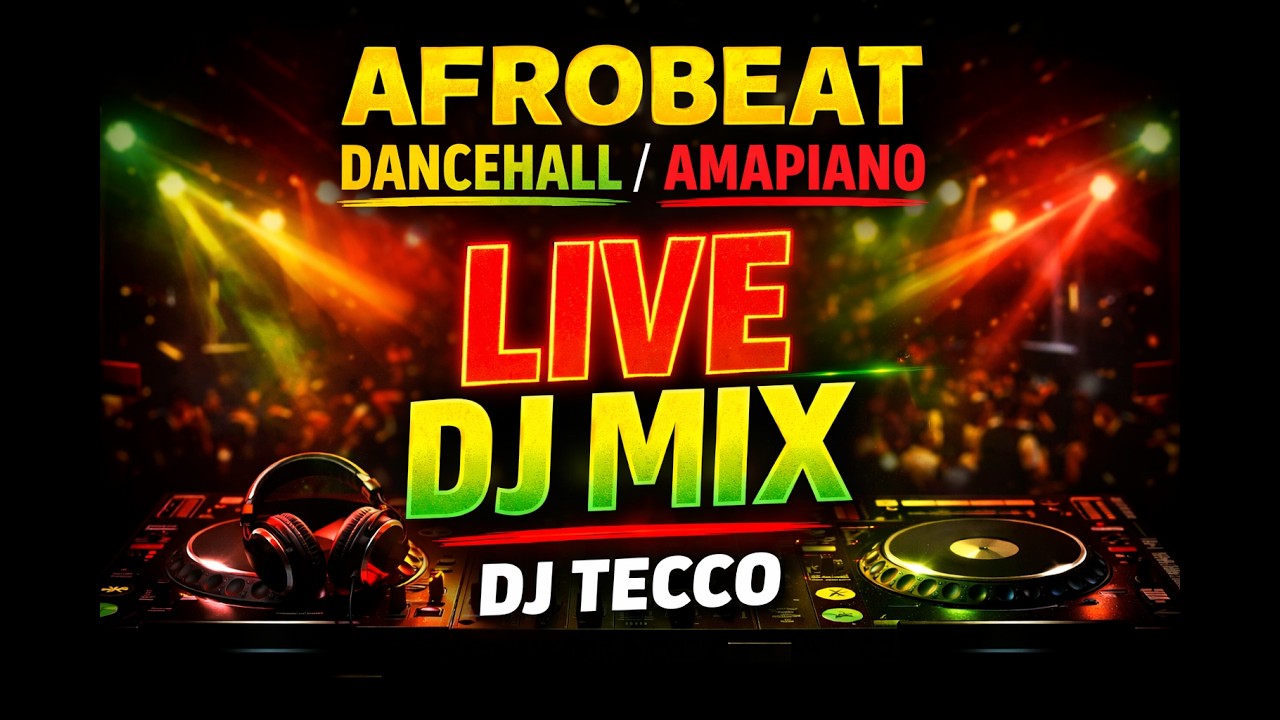 AFROBEAT | DANCEHALL | AMAPIANO | 45 Minute Party Mix | DJ TECCO