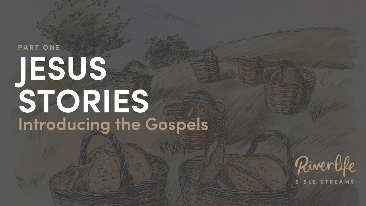 Jesus Stories 1: Introducing the Gospels