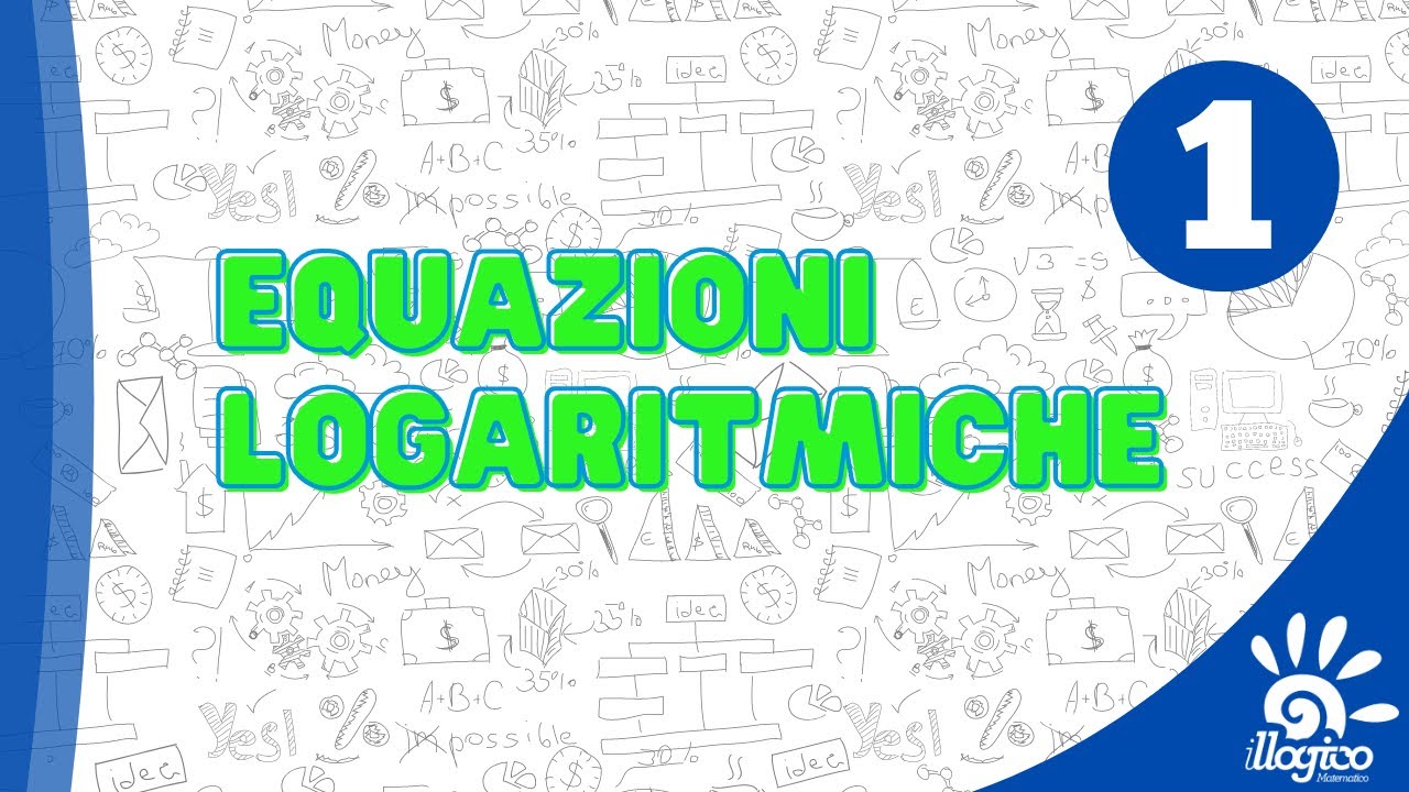 Equazioni logaritmiche - 1