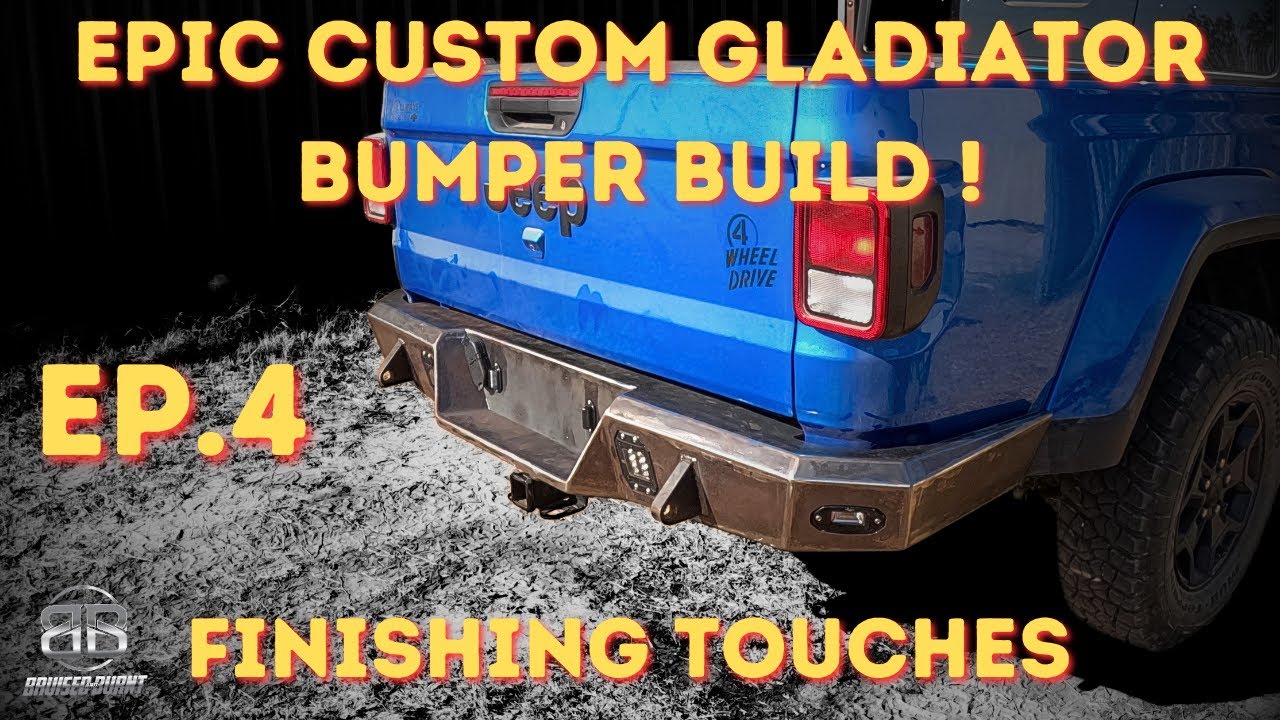 Ep.4 Finishing up our custom Gladiator back bumper