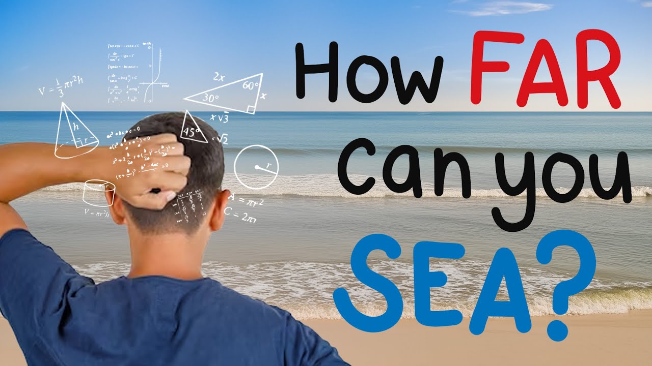 How Far Out to Sea Can You ACTUALLY See?