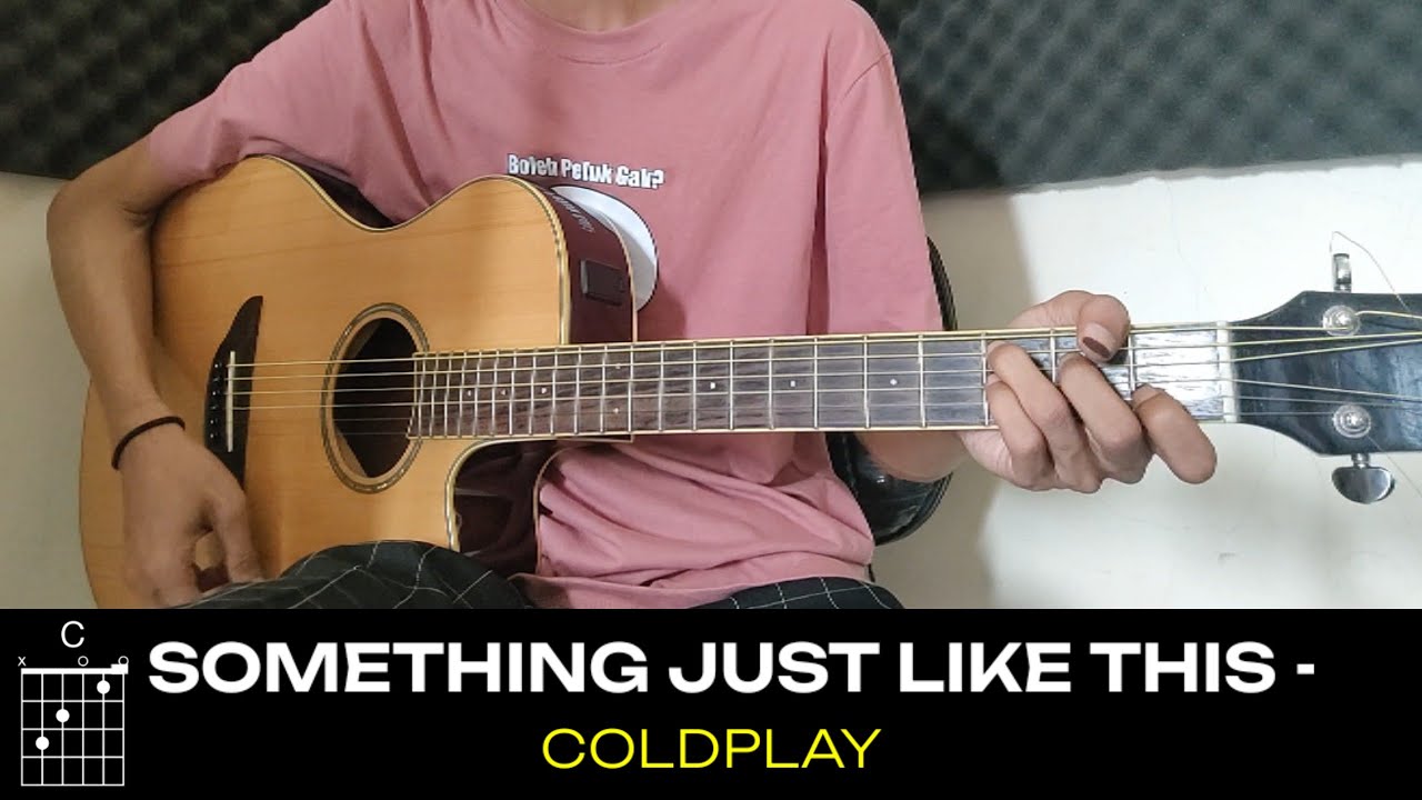 Coldplay Something Just Like This Chord Gampang