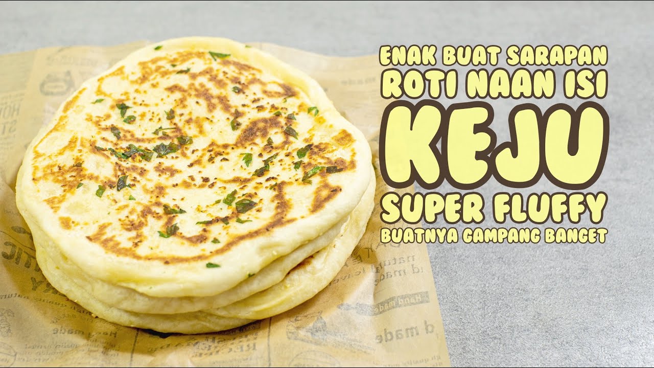 Cara Buat Roti Naan Lembut | Alternatif Menu Sarapan