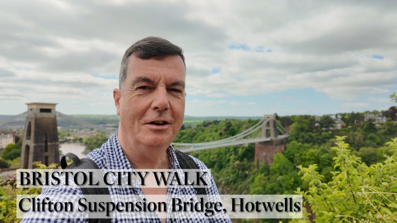 263: Clifton Suspension Bridge and Hotwells (Bristol 2025)