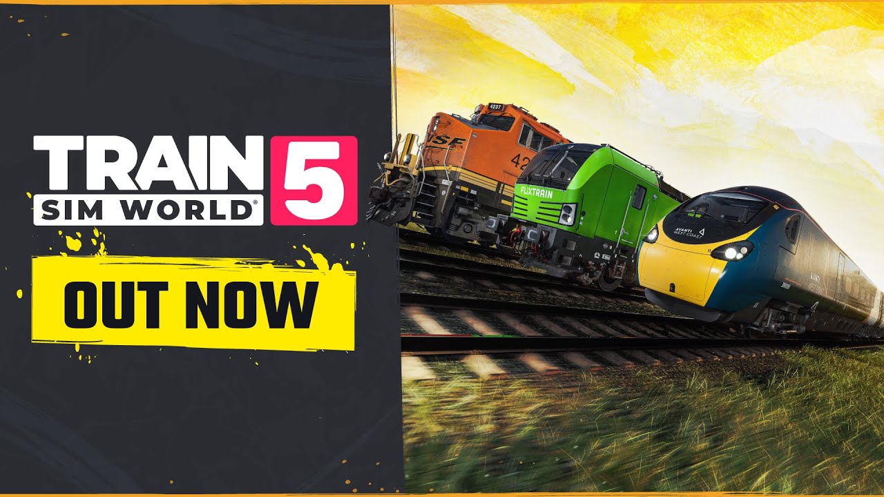 Train Sim World 5 is Out Now!