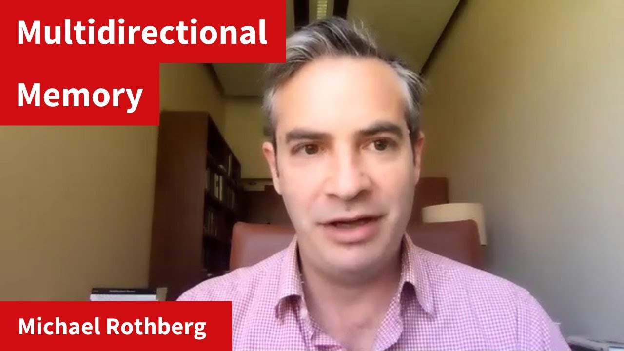 Michael Rothberg &ndash; Multidirectional Memory and Postcolonial Studies in Contemporary Germany