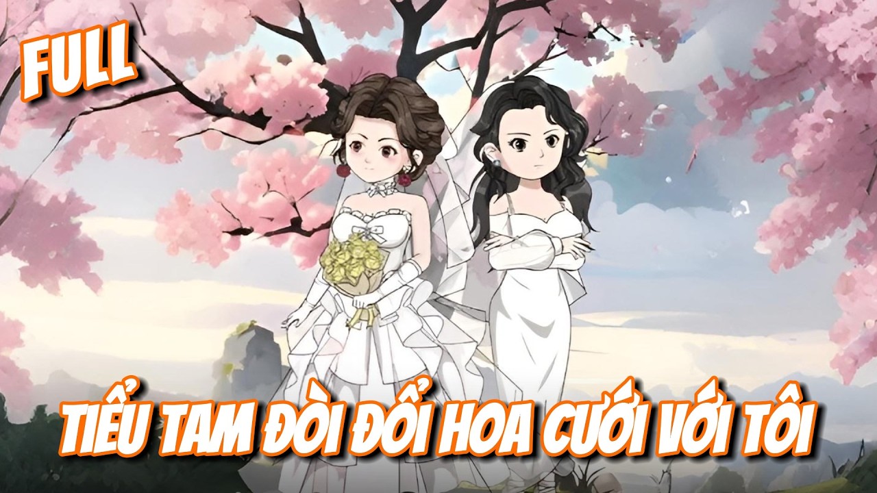 FULL | Tiểu Tam Đòi Đổi Hoa Cưới Với Tôi | Gà Mờ TV
