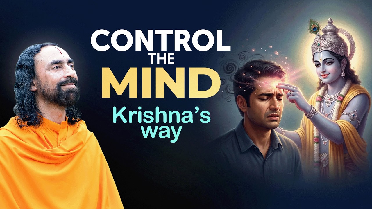 The Hidden Key to Control the Mind — Shree Krishna Reveals What Truly Works | Swami Mukundananda