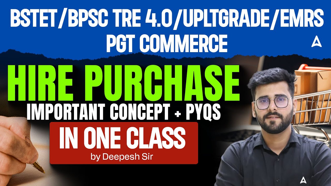 UP LT Grade/BPSC TRE/BSTET Commerce Classes | EMRS Commerce Hire Purchase Important Questions & PYQ