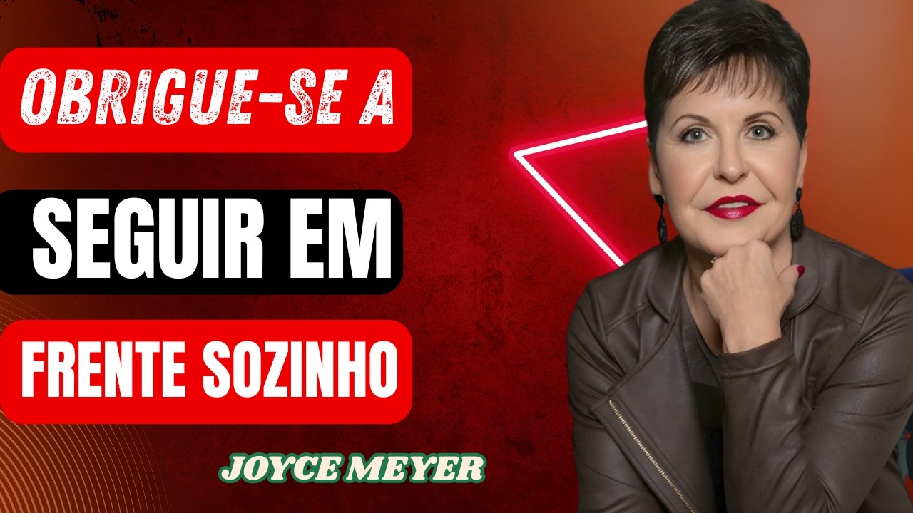 Quando Tudo Falha, Deus Te Ensina a Caminhar Sozinho  JOYCE MEYER #pregação