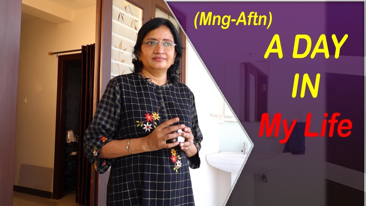 A Day In My Life (Mng to Aftn)