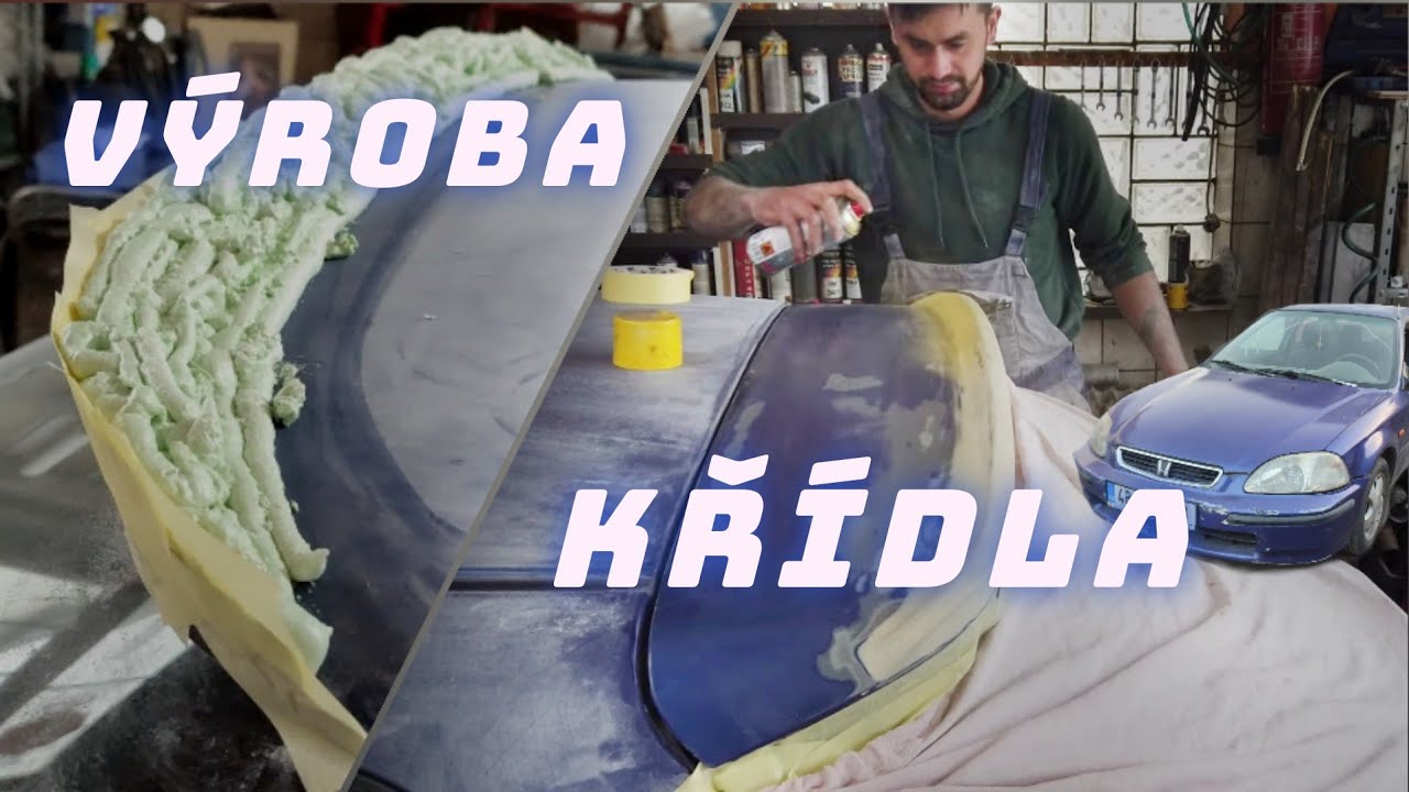VÝROBA KŘÍDLA Z MONTÁŽNÍ PĚNY 🤔| POSTUP A NÁVOD | HONDA CIVIC 6G