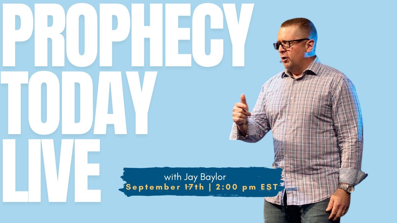 Prophecy Today with Special Guest Jay Baylor | LIVE Prophetic Ministry & Healing!