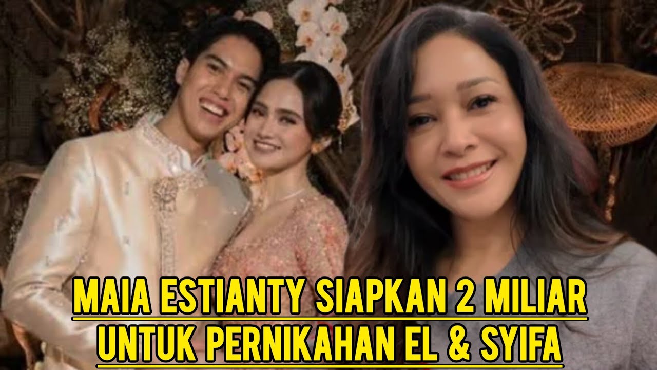 Maia Estianty Siapkan Anggaran 2M Untuk Pernikahan El Rumi & Syifa Hadju