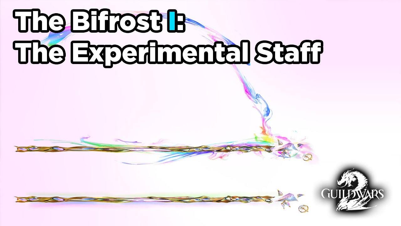 Guild Wars 2 - The Bifrost I: The Experimental Staff
