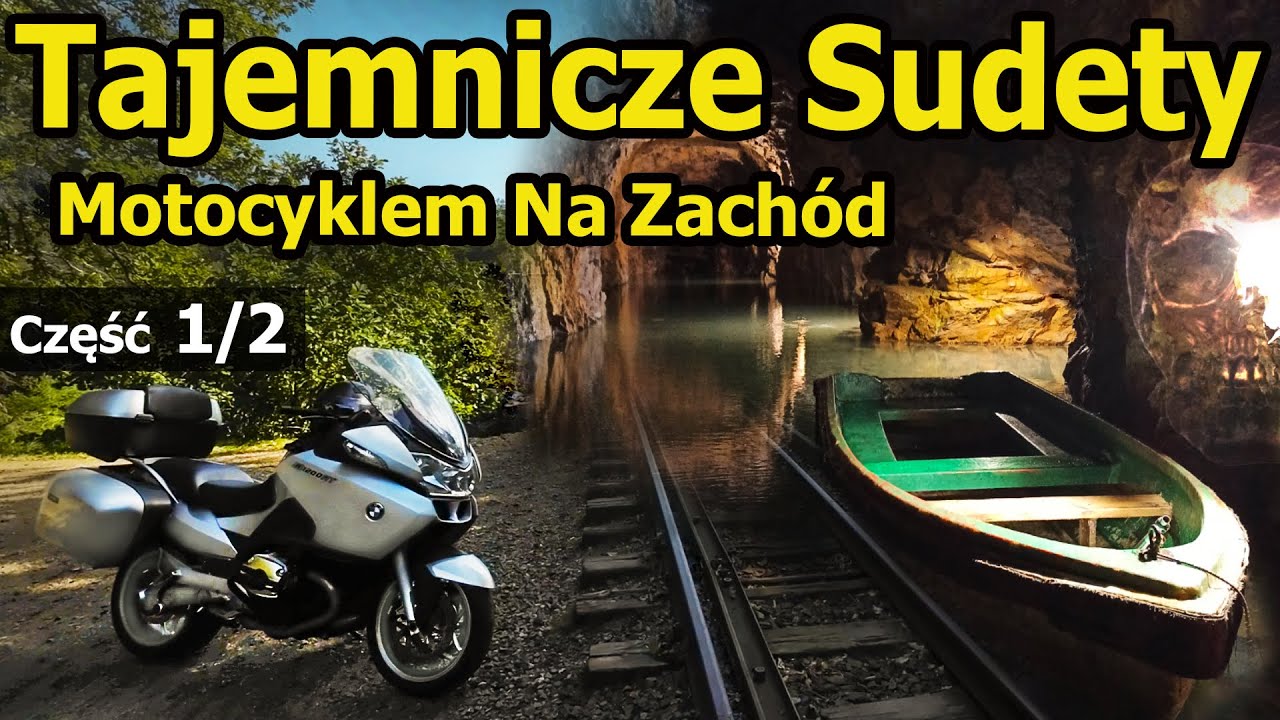 Motocyklem na Zachód - Sudety i tajemnice projektu 