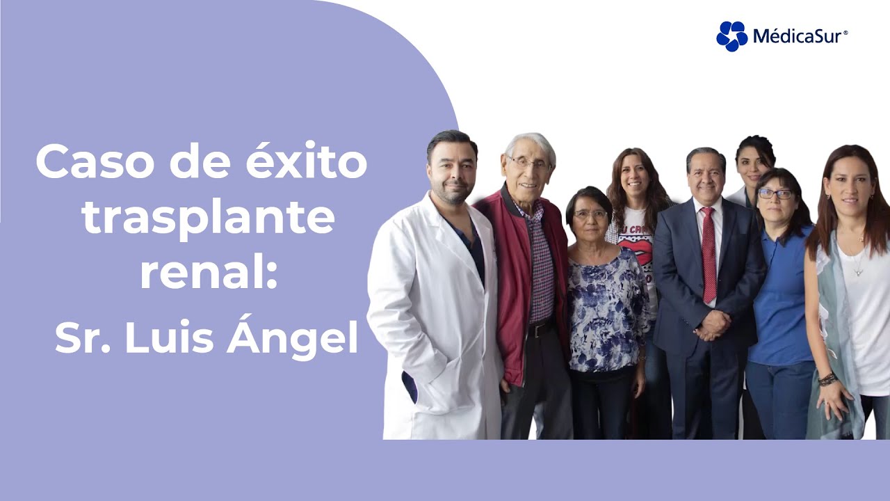 Testimonio de trasplante renal Sr. Luis Ángel