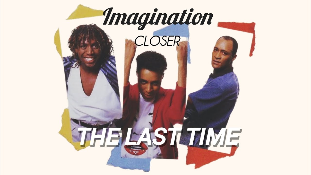 The Last Time - Imagination