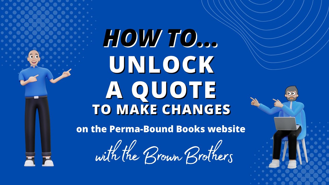 How To Unlock a Quote to Make Changes on the Perma-Bound Website