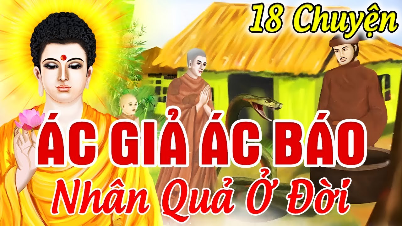ÁC GIẢ THÌ ÁC BÁO - Luật Nhân Quả Có Vay Có Trả ... | 18 Chuyện Phật Giáo Nhân Quả Hay Nhất 2025