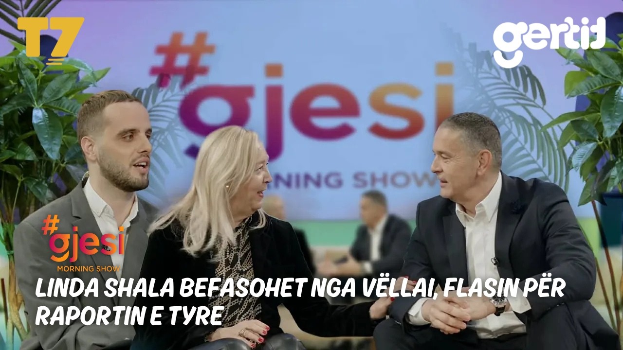 LINDA SHALA BEFASOHET NGA VËLLAI, FLASIN PËR RAPORTIN E TYRE | T7