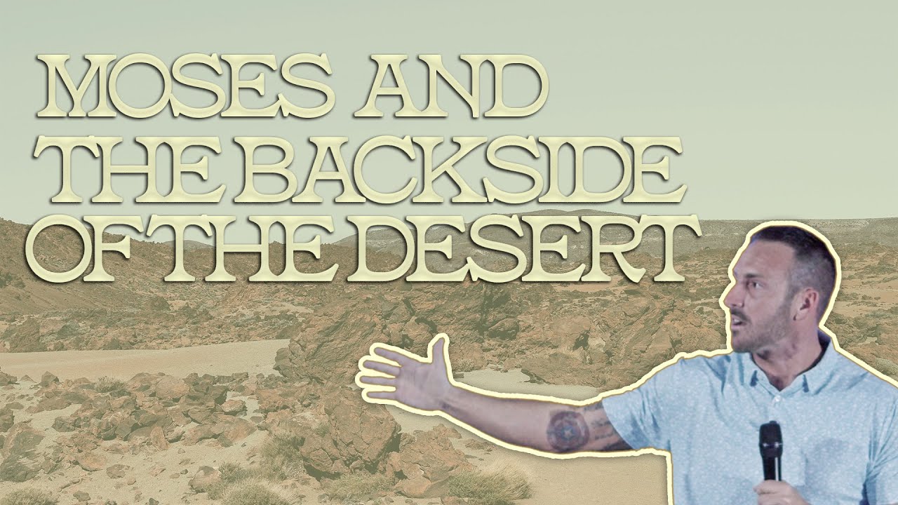 Moses & the Backside of the Desert | 41