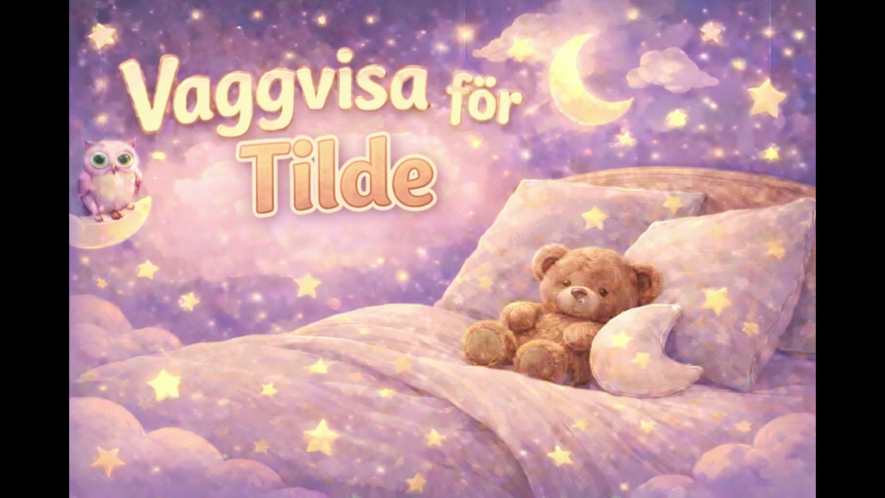 Vaggvisa för Tilde 🌙 Lugnt godnattljud för barn