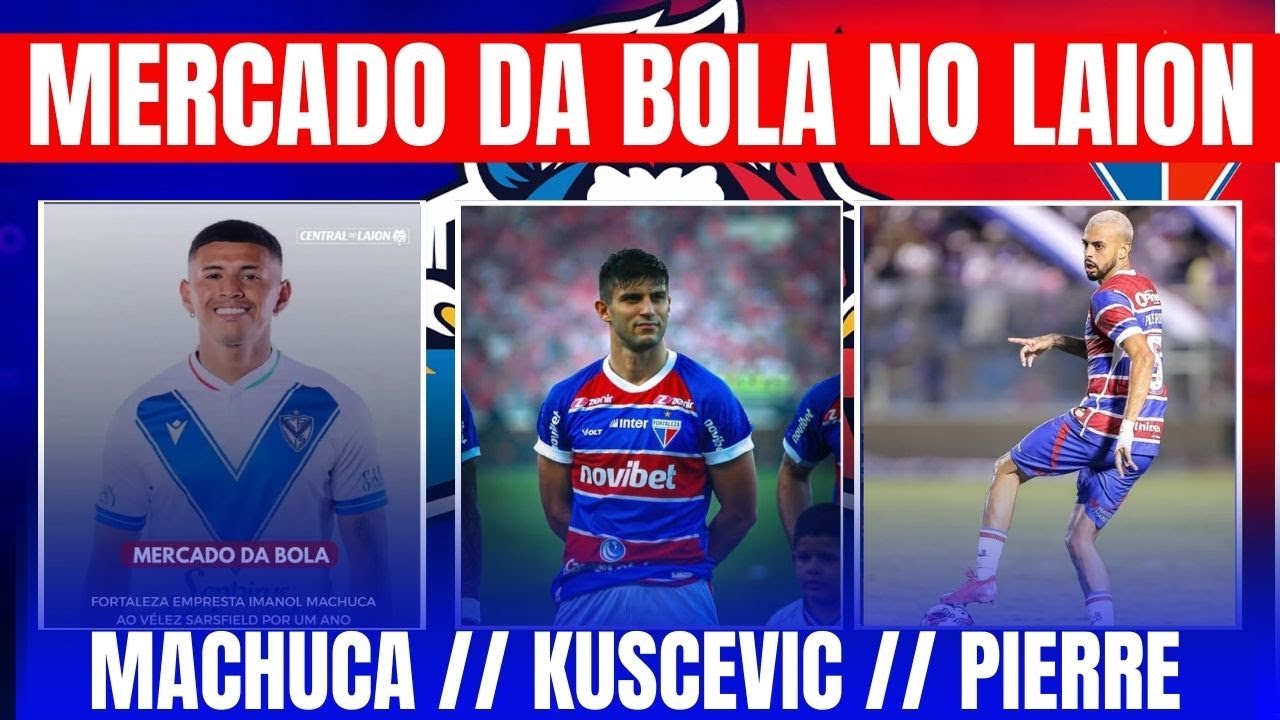 MERCADO DA BOLA // MACHUCA , KUSCEVIC, PIERRE // E AS CONTRATAÇÕES?