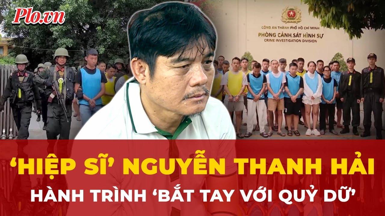&lsquo;Hiệp sĩ&rsquo; Nguyễn Thanh Hải - Sự thật trần trụi về đường d&acirc;y &lsquo;giải cứu&rsquo;, trục lợi hơn 16 tỷ đồng