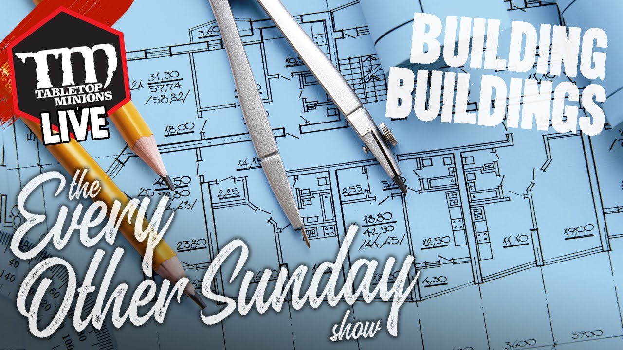 Designing and Building Terrain Buildings - The Every Other Sunday Show