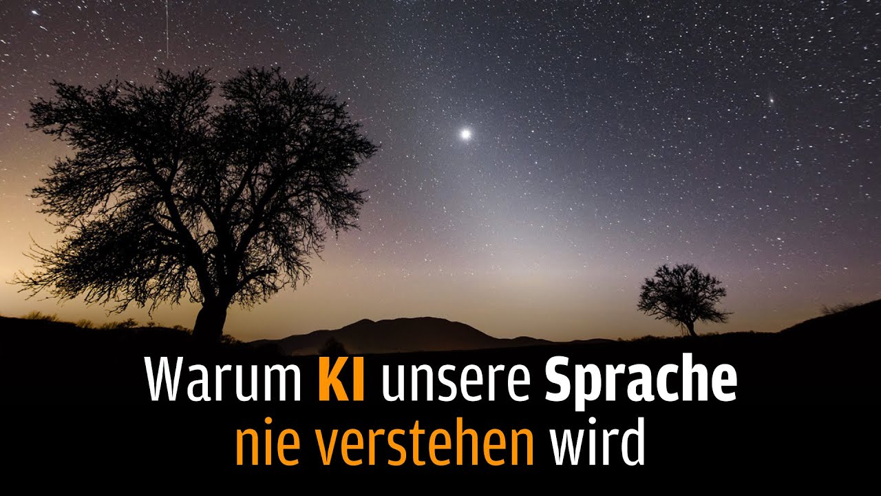 Warum KI unsere Sprache nie verstehen wird