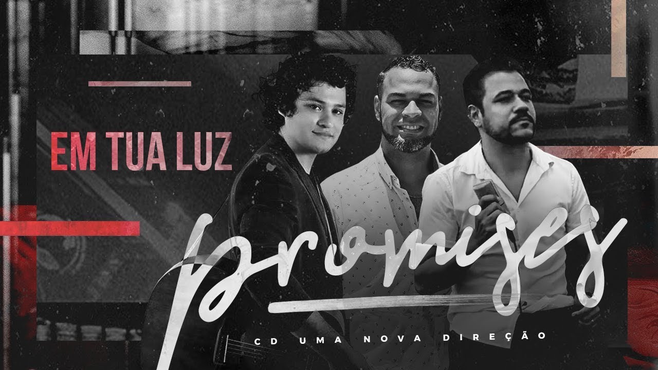 PROMISES | EM TUA LUZ [ #relembre ]