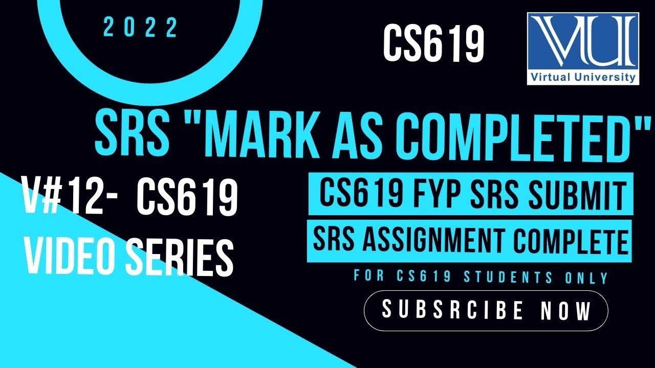 CS619 after submit SRS Assignment Document | Mark as completed |cs619 video series 2022 |By Vu BsCs|