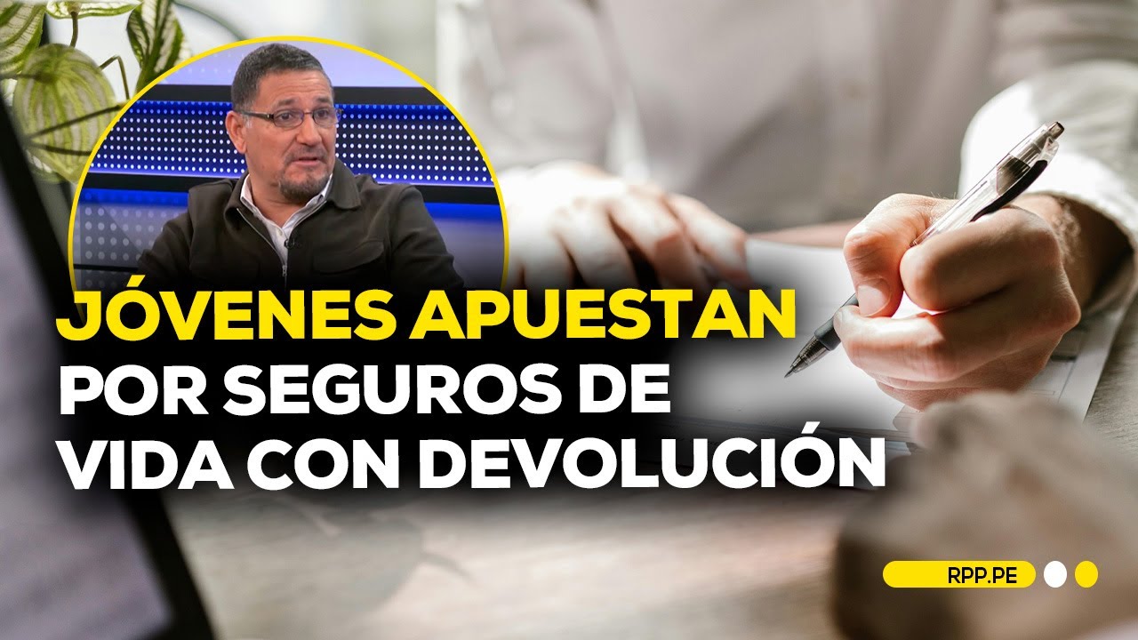 Educación financiera: los jóvenes y los seguros de vida con devolución #ECONOMIAXTODOS