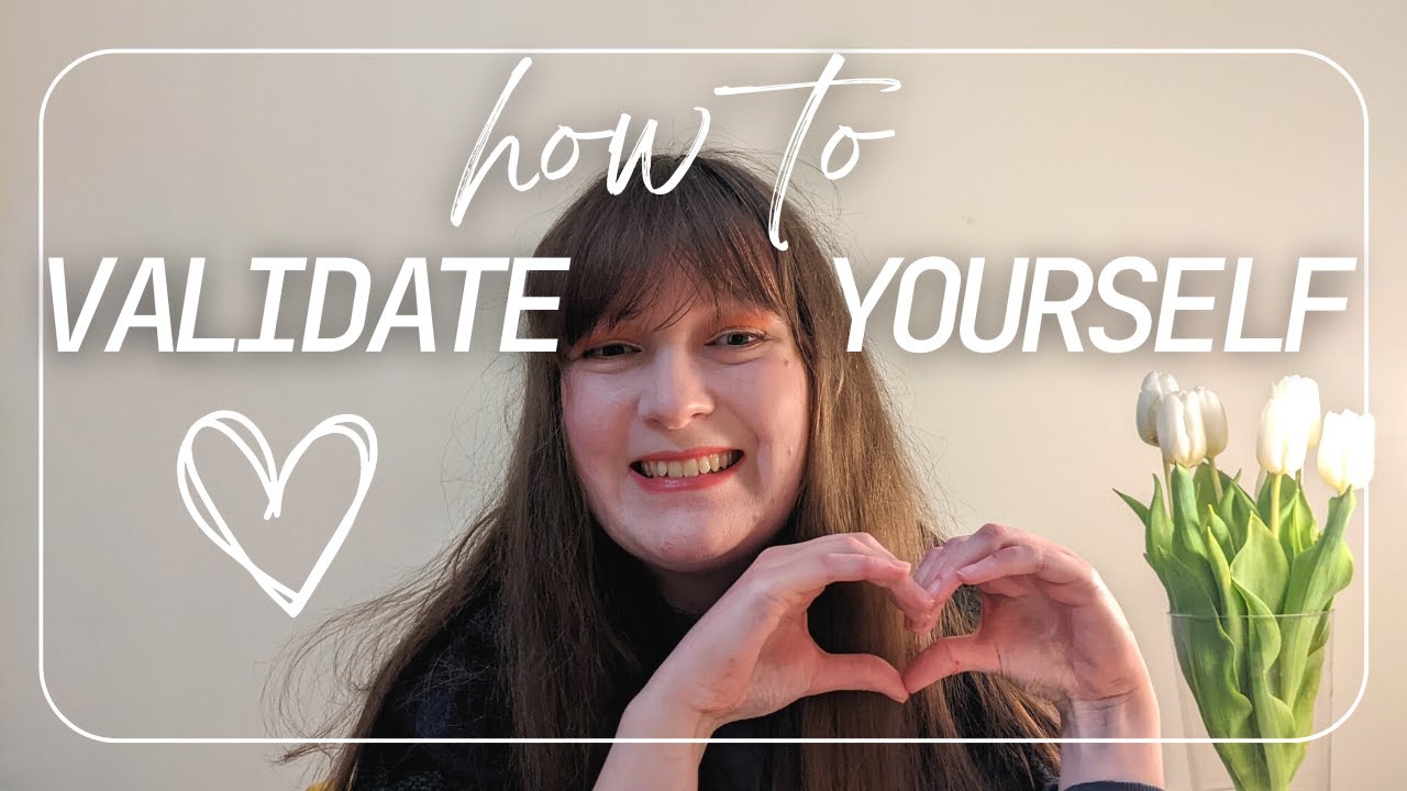 How to validate yourself in 3 easy steps🧡
