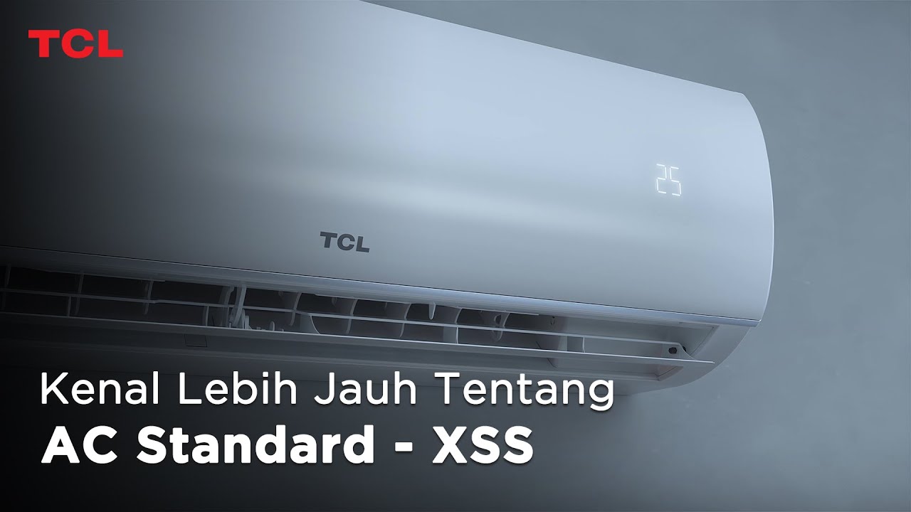 Nyaman & Sejuk Setiap Hari dengan AC Standard TCL
