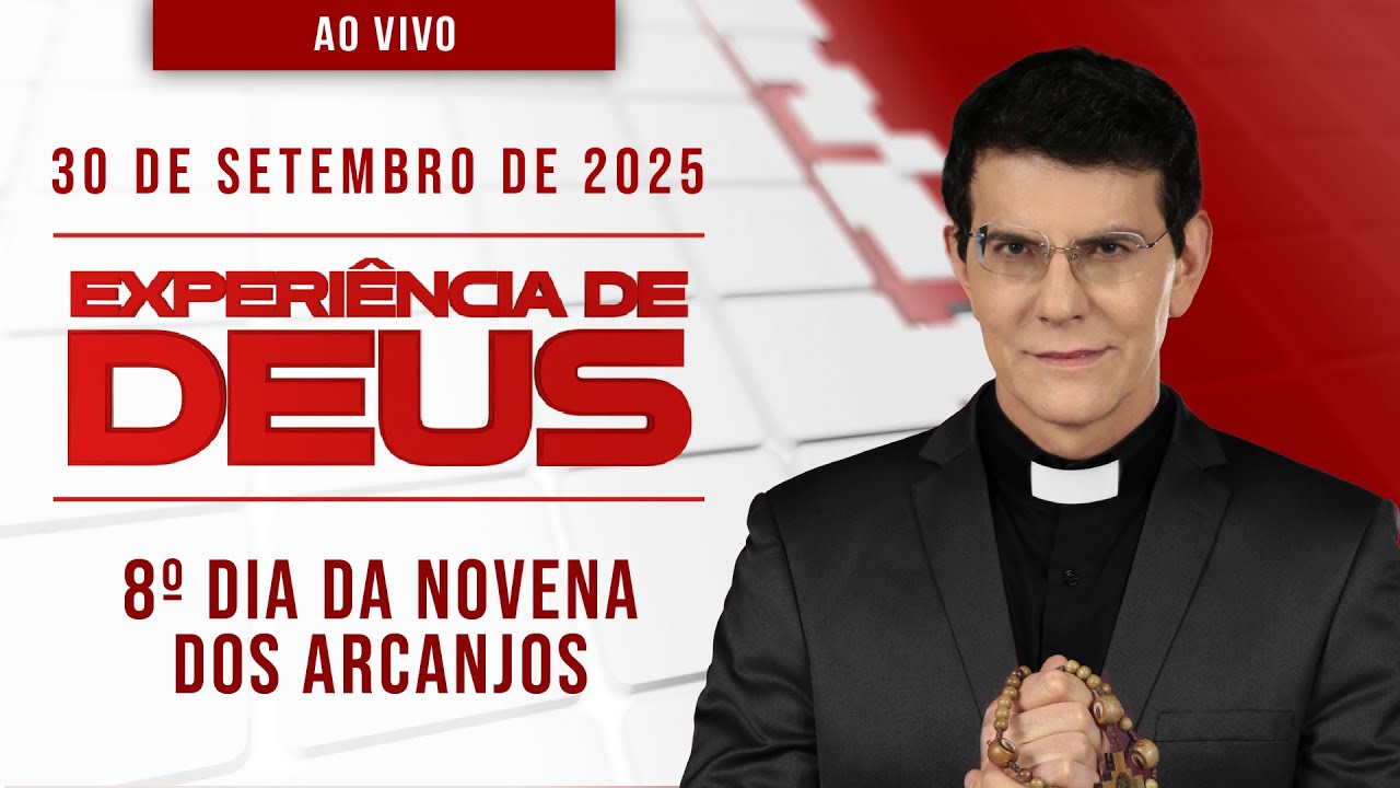 EXPERI&Ecirc;NCIA DE DEUS | 30/09/25 | 8&ordm; DIA DA NOVENA DOS ARCANJOS | @PadreManzottiOficial​